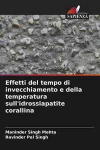 Produktbild: Effetti del tempo di invecchiamento e della temperatura sull'idrossiapatite corallina