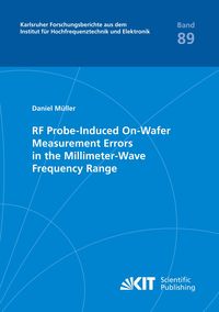 Bild vom Artikel RF Probe-Induced On-Wafer Measurement Errors in the Millimeter-Wave Frequency Range vom Autor Daniel Müller