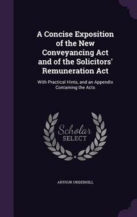 Produktbild: A Concise Exposition of the New Conveyancing Act and of the Solicitors' Remuneration Act