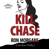 Bild vom Artikel Kill Chase: A Guy Royce Thriller vom Autor Ron Morgans