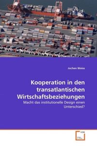 Produktbild: Weiss, J: Kooperation in den transatlantischen Wirtschaftsbe