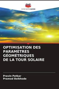 Produktbild: Optimisation des Param&egrave;tres G&eacute;om&eacute;triques De La Tour Solaire