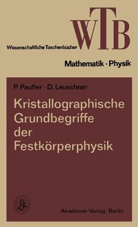 Produktbild: Kristallographische Grundbegriffe der Festk&ouml;rperphysik