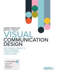 Produktbild: Visual Communication Design. Gestione del progetto con le immagini: concetti chiave e applicazioni