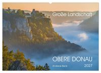 Produktbild: Gro&szlig;e Landschaft Obere Donau (Wandkalender 2027 DIN A2 quer), CALVENDO Monatskalender