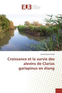 Produktbild: Croissance et la survie des alevins de Clarias gariepinus en &eacute;tang