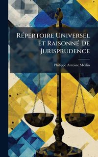 Produktbild: R&Atilde;(c)pertoire Universel Et Raisonn&Atilde;(c) De Jurisprudence