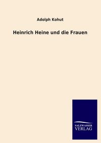 Produktbild: Heinrich Heine und die Frauen