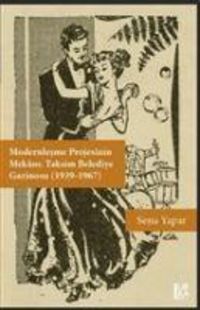 Produktbild: Modernlesme Projesinin Mekani Taksim Belediye Gazinosu 1939-1967