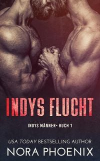 Produktbild: Indys Flucht (Indys M&auml;nner, #1)