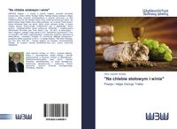 Produktbild: "Na chlebie sto&iquest;owym i winie"