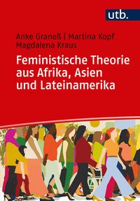 Bild vom Artikel Feministische Theorie aus Afrika, Asien und Lateinamerika vom Autor Anke Graness