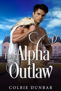 Produktbild: The Alpha Outlaw (The Trials and Tribulations of Baron Kit Conroy, #2)
