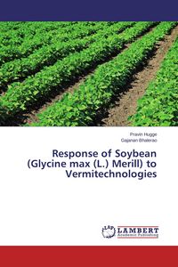 Produktbild: Response of Soybean (Glycine max (L.) Merill) to Vermitechnologies