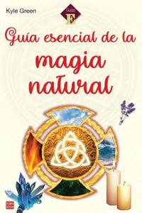 Produktbild: Gu&iacute;a Esencial de la Magia Natural