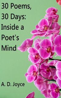 Produktbild: 30 Poems, 30 Days: Inside a Poet's Mind