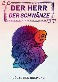 Produktbild: Der Herr der Schw&auml;nze - Ein Lustiges Malbuch f&uuml;r Erwachsene