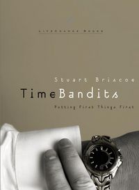 Produktbild: Time Bandits: Putting First Things First