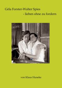 Produktbild: G&eacute;la Forster-Walter Spies - lieben ohne zu fordern