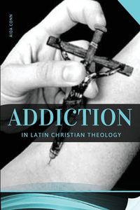 Produktbild: Addiction in Latin Christian Theology