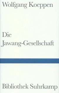 Bild vom Artikel Die Jawang-Gesellschaft vom Autor Wolfgang Koeppen