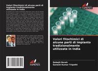 Produktbild: Valori fitochimici di alcune parti di impianto tradizionalmente utilizzate in India