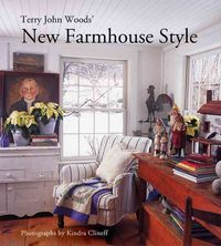Produktbild: Woods, T: Terry John Woods' New Farmhouse Style