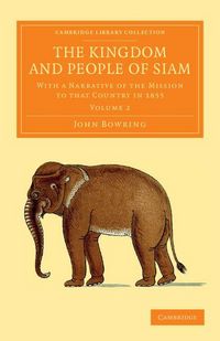 Produktbild: The Kingdom and People of Siam - Volume 2