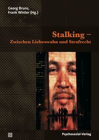 Produktbild: Stalking &ndash; Zwischen Liebeswahn und Strafrecht