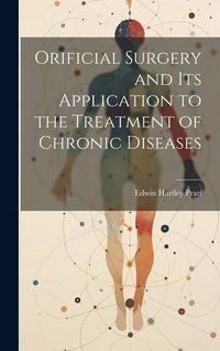 Produktbild: Orificial Surgery and Its Application to the Treatment of Chronic Diseases