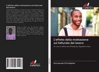 Produktbild: L'effetto della motivazione sul fatturato del lavoro