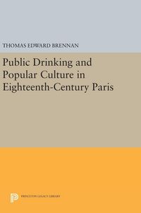 Produktbild: Public Drinking and Popular Culture in Eighteenth-Century Paris
