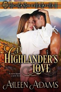 Produktbild: A Highlander's Love (Highlands Ever After, #3)