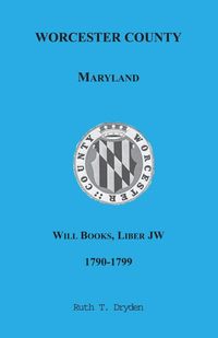 Produktbild: Worcester County, Maryland Will Books, Liber JW, 1790-1799