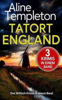 Produktbild: Tatort England: Drei Britisch-Krimis in einem Band (Sammelband)