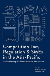 Produktbild: Competition Law, Regulation and SMEs in the Asia-Pacific