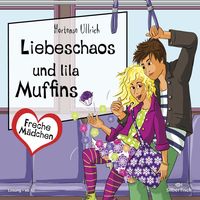 Bild vom Artikel Freche Mädchen: Liebeschaos und lila Muffins vom Autor Hortense Ullrich