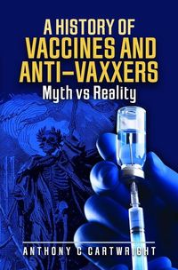 Produktbild: A History of Vaccines and Anti-Vaxxers