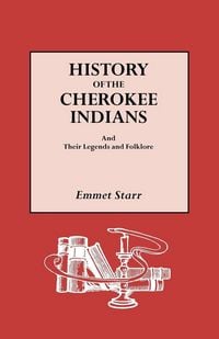 Produktbild: History of the Cherokee Indians and Their Legends and Folklore
