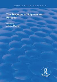 Produktbild: The Tragedye of Solyman and Perseda
