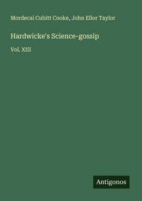 Produktbild: Hardwicke's Science-gossip
