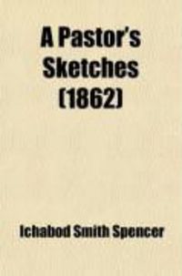 Produktbild: A Pastor's Sketches, Or, Conversations with Anxious Inquirers, Respecting the Way of Salvation