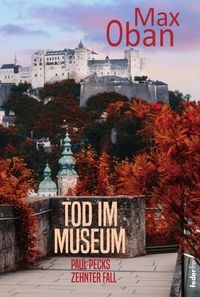 Produktbild: Tod im Museum: &Ouml;sterreich Krimi. Paul Pecks zehnter Fall