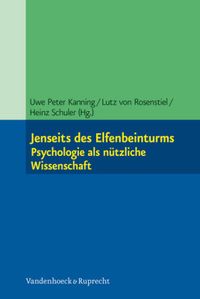 Produktbild: Jenseits des Elfenbeinturms: Psychologie als n&uuml;tzliche Wissenschaft