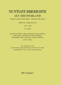 Produktbild: Nuntiaturen des Orazio Malaspina und des Ottavio Santacroce. Interim des Cesare Dell&rsquo;Arena (1578-1581)