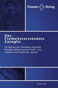 Produktbild: Das Freiheitsverst&auml;ndnis Zwinglis