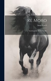 Produktbild: Re Moro; autobiografia di un cavallo