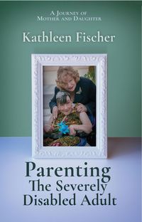 Produktbild: Parenting the Severely Disabled Adult