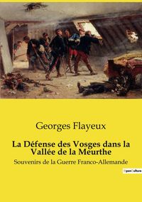 Produktbild: La D&eacute;fense des Vosges dans la Vall&eacute;e de la Meurthe
