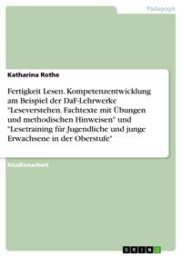Produktbild: Fertigkeit Lesen. Kompetenzentwicklung am Beispiel der DaF-Lehrwerke 'Leseverstehen. Fachtexte mit &Uuml;bungen und methodischen Hinweisen' und 'Lesetraini